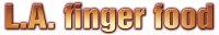 L.A.finger food – fast food